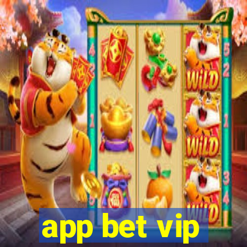 app bet vip